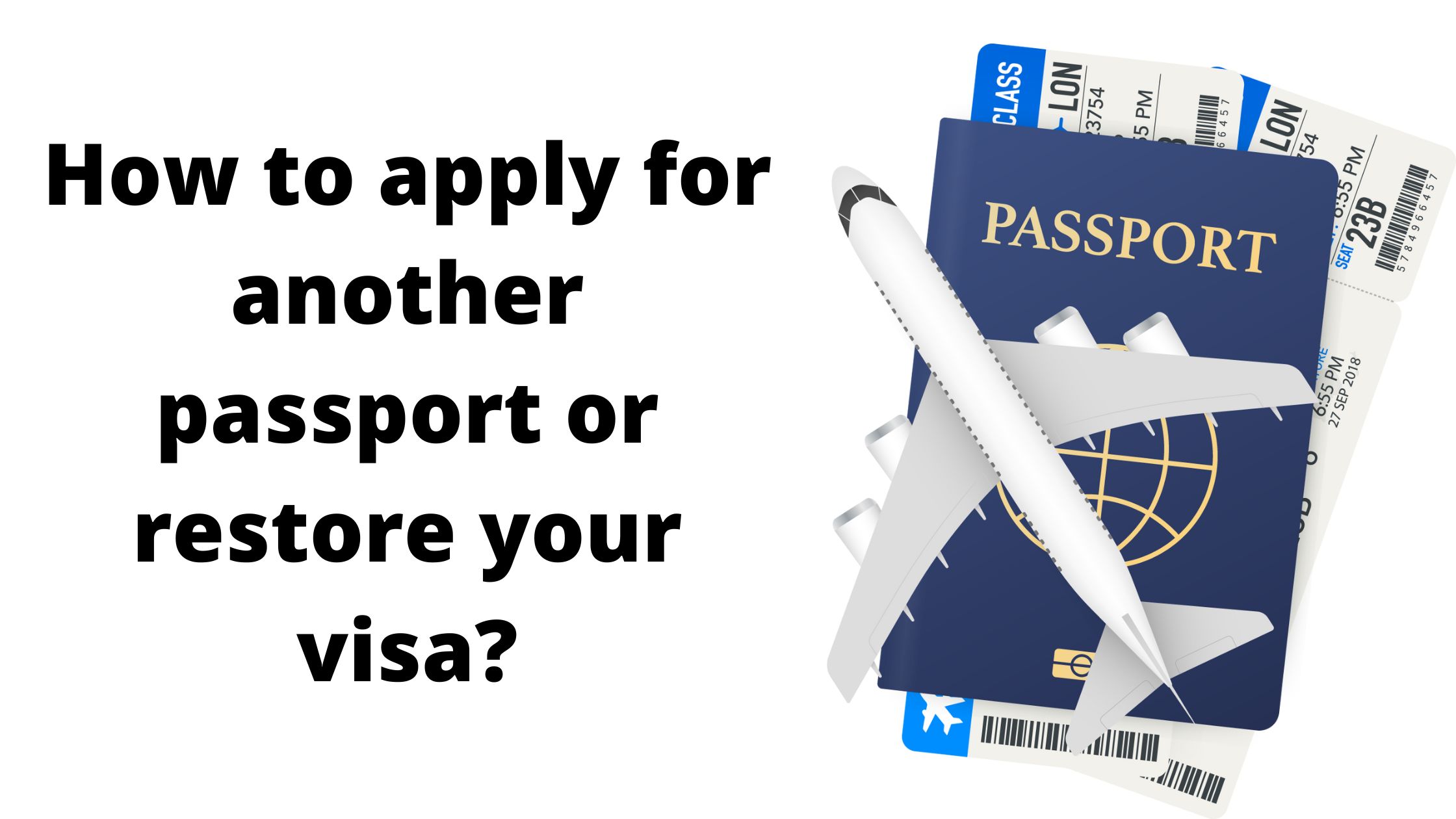How to apply for another passport or restore your visa